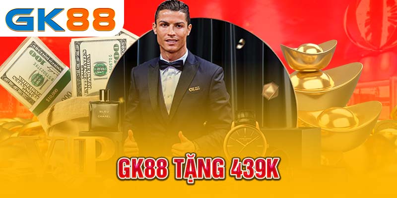 Giới thiệu chương trình GK88 tặng 439k