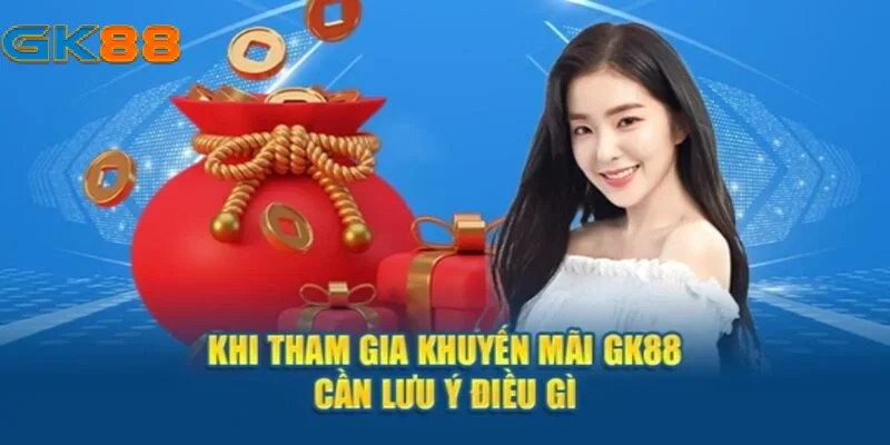 Điều kiện để tham gia khuyến mãi GK88 tặng 38k