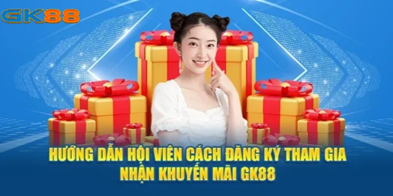 Hướng dẫn tham gia khuyến mãi GK88 tặng 38k